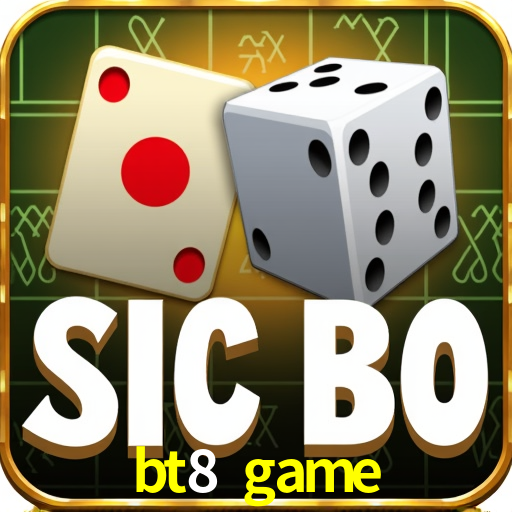 bt8 game,bt8.game