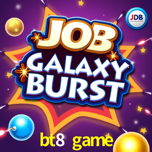 bt8 game